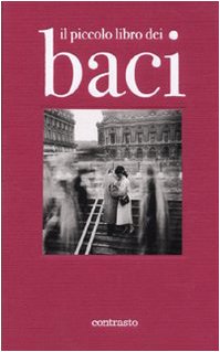 Il piccolo libro dei baci. Ediz. illustrata
