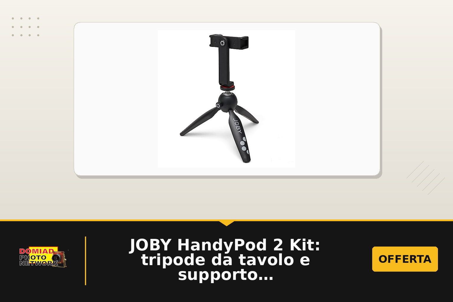 JOBY HandyPod 2 Kit: tripode da tavolo e supporto mobile con attacco 1/4-20 e morsetto per telefono
