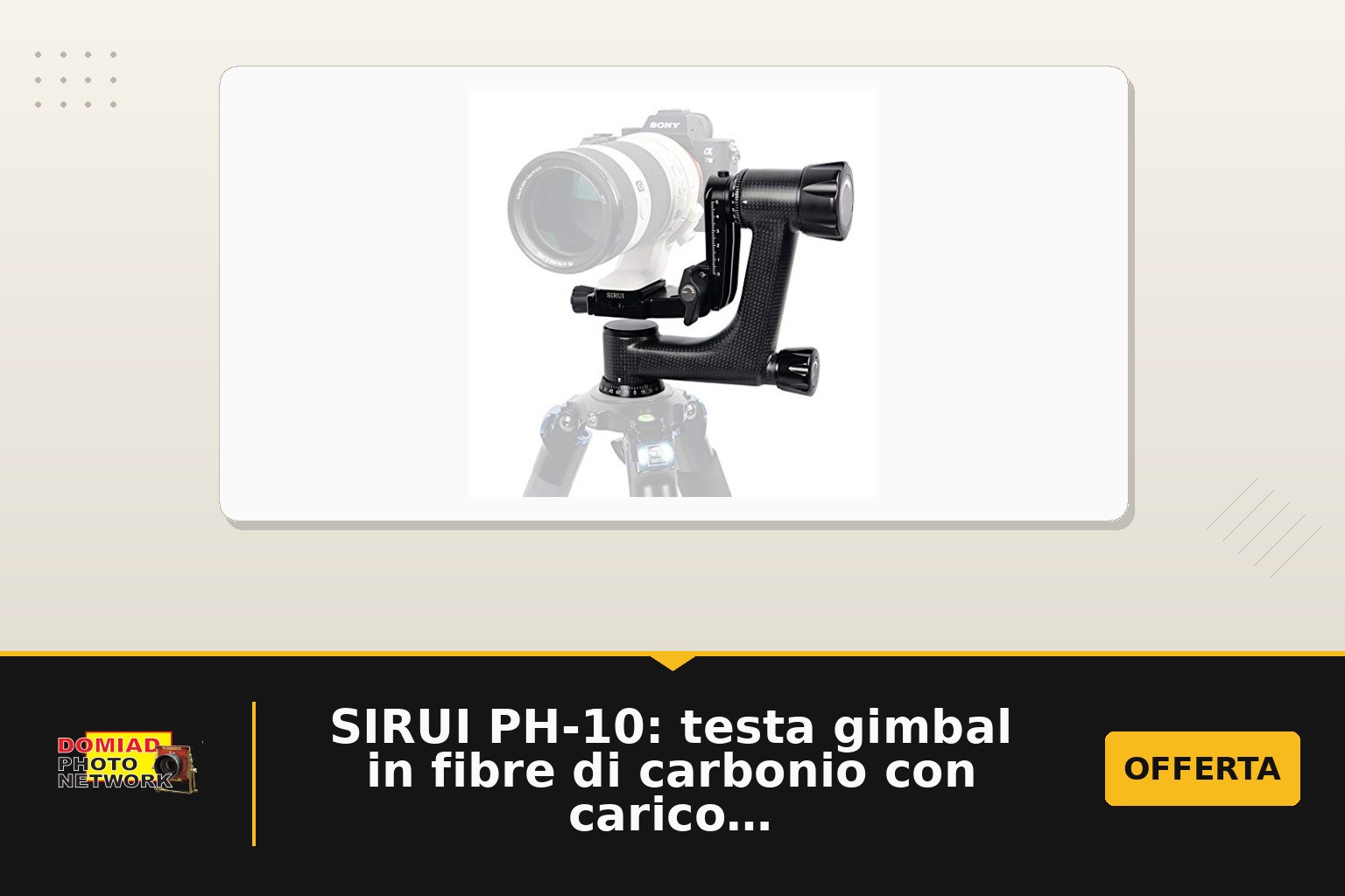 SIRUI PH-10: testa gimbal in fibre di carbonio con carico utile 15 kg per esterni e panoramica a 360°