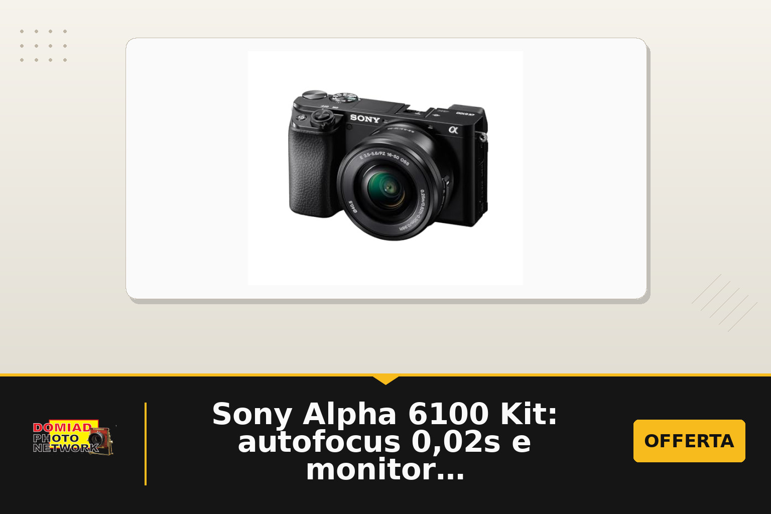 Sony Alpha 6100 Kit: autofocus 0,02s e monitor touch ribaltabile per viaggi e vlog