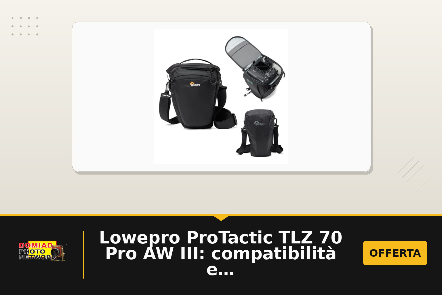 Lowepro ProTactic TLZ 70 Pro AW III: compatibilità e modularità in una borsa per fotografi