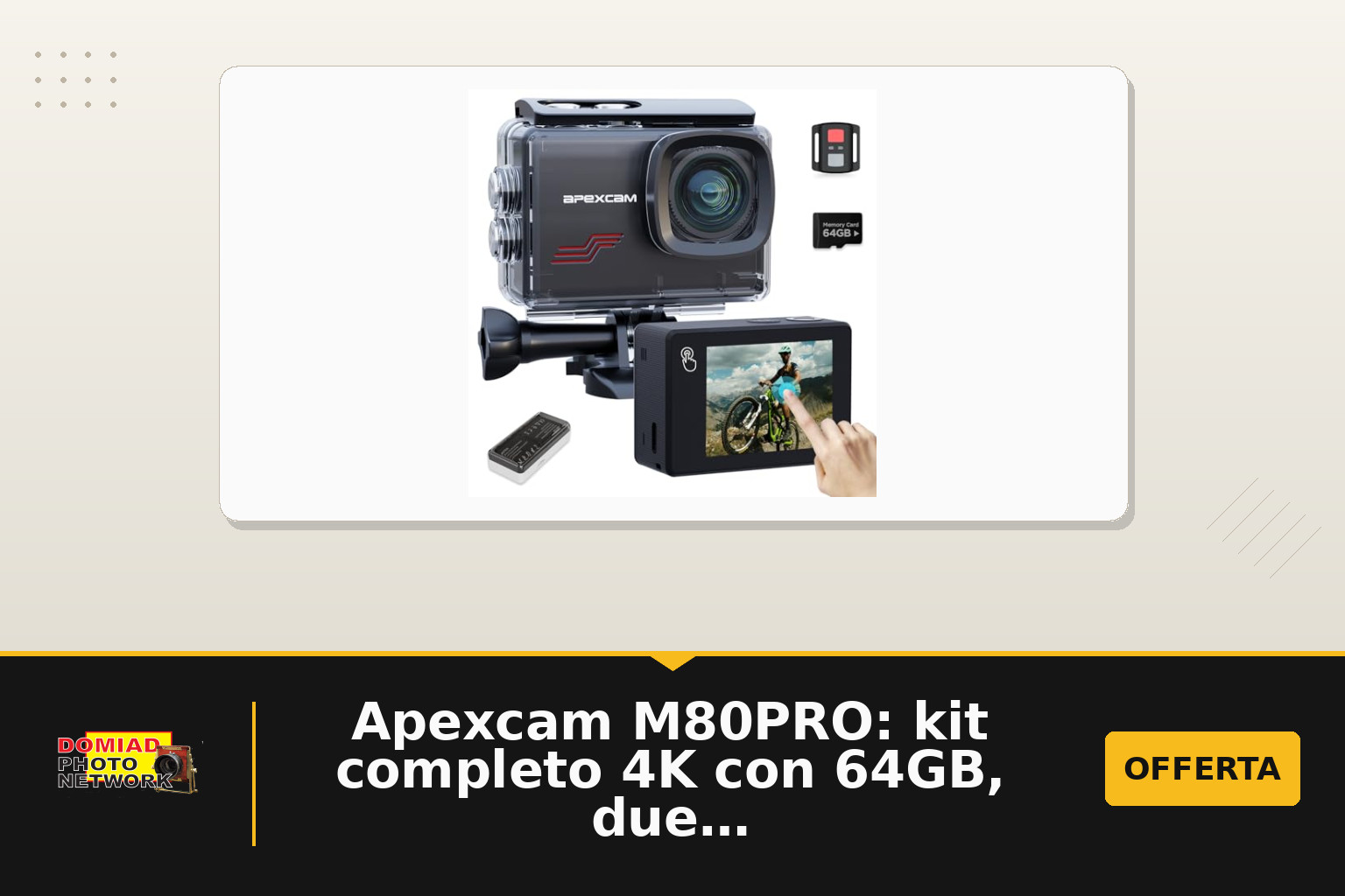 Apexcam M80PRO: kit completo 4K con 64GB, due batterie e impermeabilità a 40 m