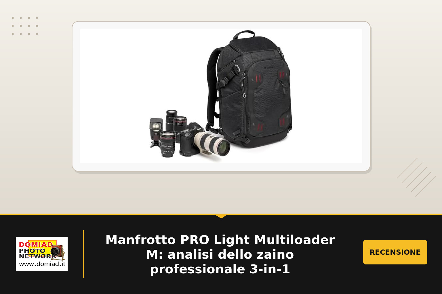 Manfrotto PRO Light Multiloader M: analisi dello zaino professionale 3-in-1